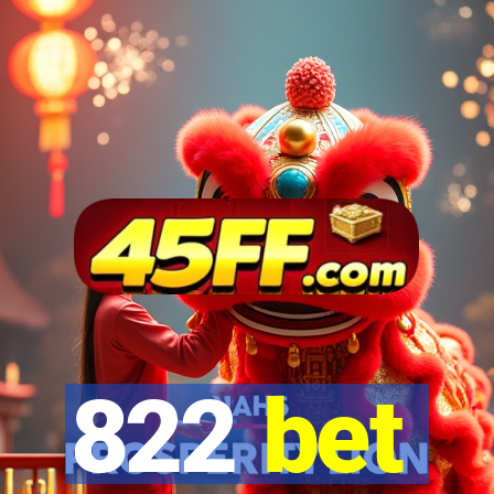 822 bet